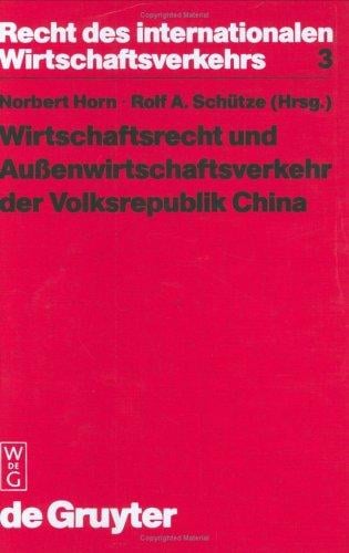 Wirtschaftsrecht und Aussenwirtschaftsverkehr der Volksrepublik China