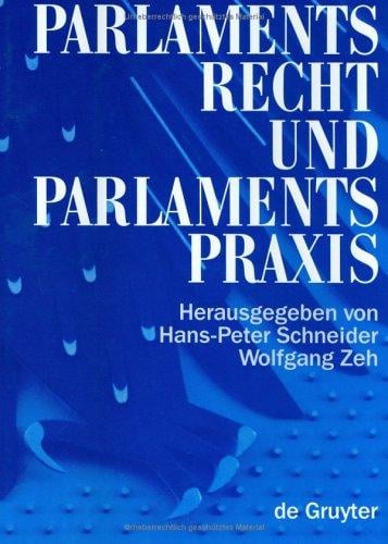 Parlamentsrecht und Parlamentspraxis in der Bundesrepublik Deutschland
