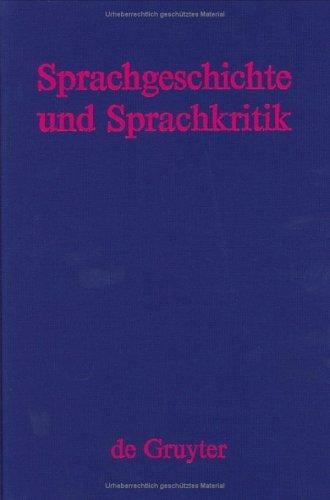 Sprachgeschichte und Sprachkritik