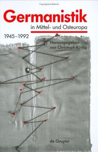 Germanistik in Mittel- und Osteuropa, 1945-1992