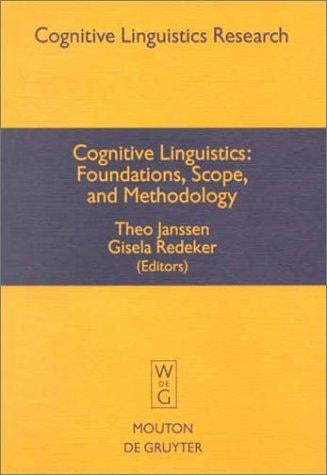 Cognitive linguistics, foundations, scope, and methodology
