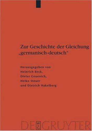 Zur Geschichte der Gleichung "germanisch-deutsch"