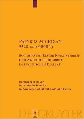 Papyrus Michigan 3520 und 6868(a): Ecclesiastes, Erster Johannesbrief und Zweiter Petrusbrief in fayumischem Dialekt