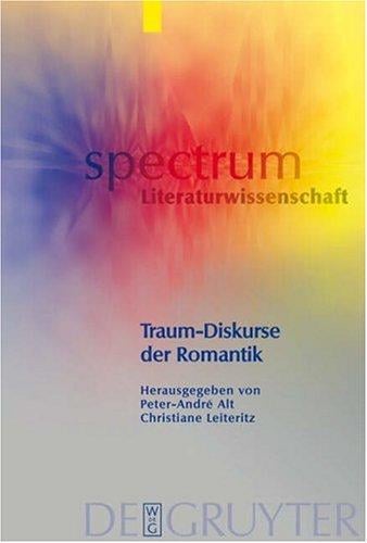 Spectrum Literaturwissenschaft / Spectrum literature, Bd. 4: Traum-Diskurse der Romantik
