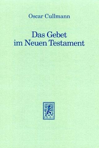 Das Gebet im Neuen Testament