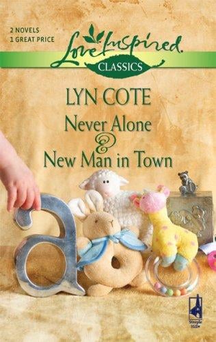 Never Alone And New Man In Town