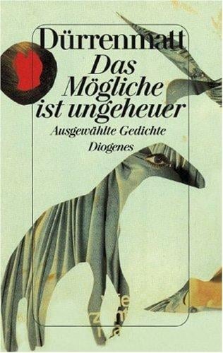 Das Mögliche ist ungeheuer