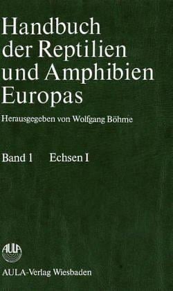 Handbuch der Reptilien und Amphibien Europas