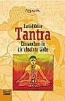 Tantra. Eintauchen in die absolute Liebe