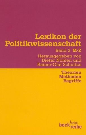 Lexikon der Politikwissenschaft - Theorien, Methoden, Begriffe. Bd. 2 M - Z