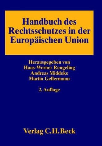 Handbuch des Rechtsschutzes in der Europäischen Union
