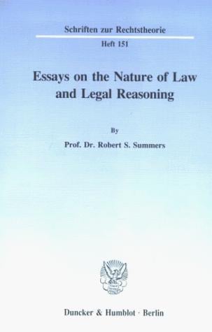 Essays on the nature of law and legal reasoning