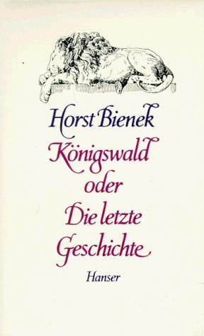 Königswald, oder, Die letzte Geschichte