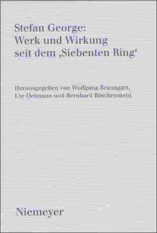 Stefan George: Werk und Wirkung seit dem >Siebenten Ring< (German Edition)