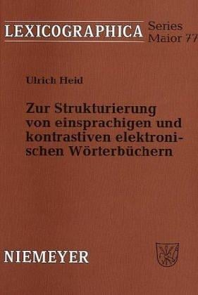 Zur Strukturierung von einsprachigen und kontrastiven elektronischen Wörterbüchern