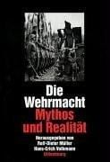 Die Wehrmacht: Mythos und Realität (German Edition)