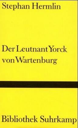 Der Leutnant Yorck von Wartenburg