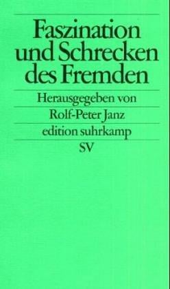 Faszination und Schrecken des Fremden
