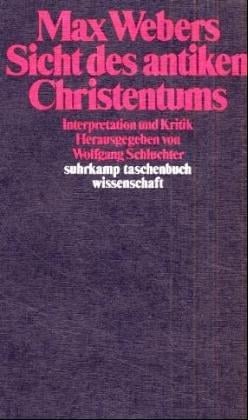 Max Webers Sicht des antiken Christentums