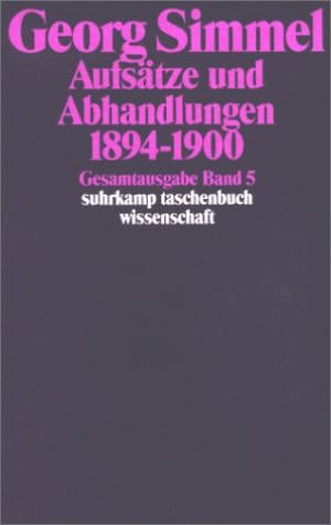 Gesamtausgabe 05. Aufsätze und Abhandlungen 1894 - 1900