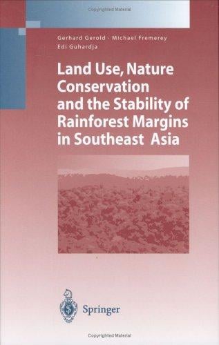 Land use, nature conservation and the stability of rainforest margins in Southeast Asia