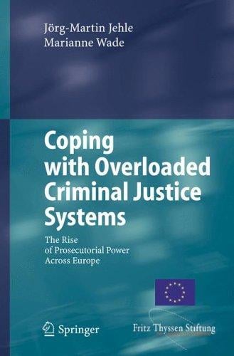 Coping with overloaded criminal justice systems