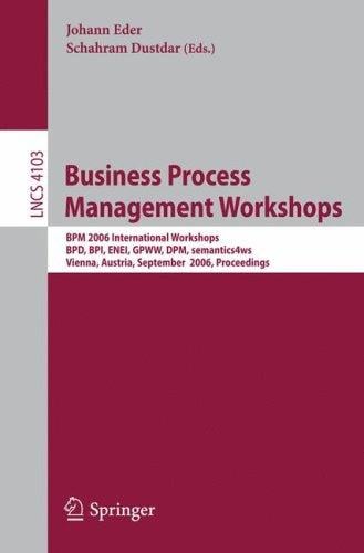 Business Process Management Workshops (vol. # 4103)