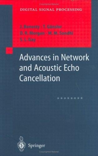 Advances in network and acoustic echo cancellation / J. Benesty ... [et al.].
