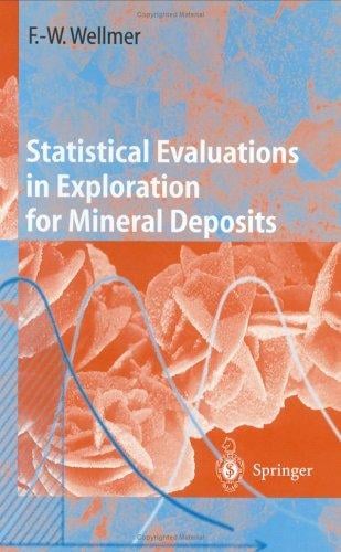 Statistical evaluations in exploration for mineral deposits