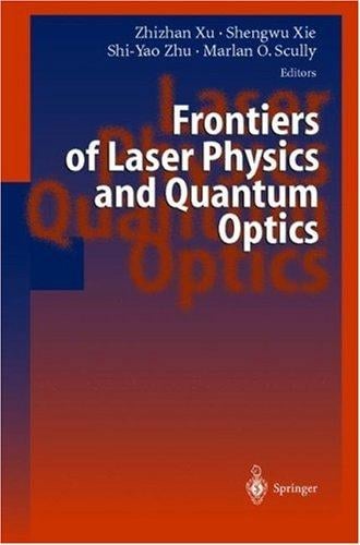Frontiers of laser physics and quantum optics
