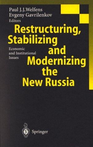 Restructuring, stabilizing and modernizing the new Russia
