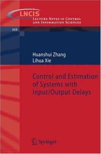 Control and estimation of systems with input/output delays