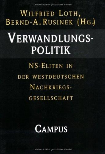 Verwandlungspolitik: NS-Eliten in der westdeutschen Nachkriegsgesellschaft (German Edition)