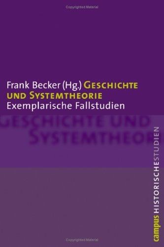 Geschichte und Systemtheorie: exemplarische Fallstudien