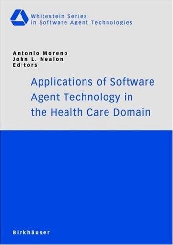 Applications of software agent technology in the health care domain