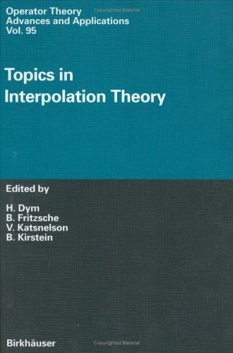 Topics in Interpolation Theory (Operator Theory: Advances and Applications)