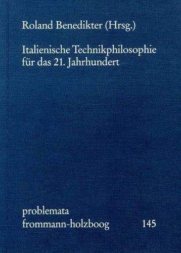 Italienische Technikphilosophie für das 21. Jahrhundert