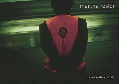 Martha Rosler: passionate signals. Ausstellung, Sprengel-Musuem Hannover, 30. Januar - 16. Mai 2005