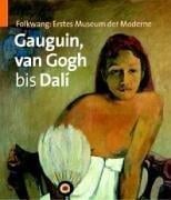 Gaugin, van Gogh bis Dali. Katalogbuch zur Ausstellung: M unchen, Kusthalle der Hypo-Kulturstiftung 10.09.2004 - 09.01.2005