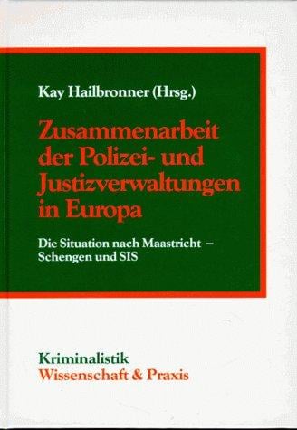 Zusammenarbeit der Polizei- und Justizverwaltungen in Europa