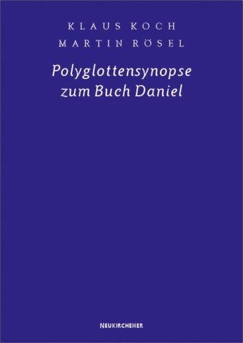 Polyglottensynopse zum Buch Daniel