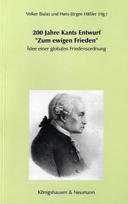 200 Jahre Kants Entwurf "Zum ewigen Frieden"
