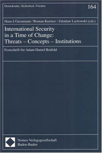 International security in a time of change: threats - concepts - institutions. Festschrift for Adam Daniel Rotfeld