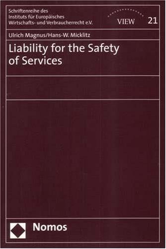 Liability for the Safety of Services (Schriftenreihe Des Instituts Fur Europaisches Wirtschafts- Und Verbraucherrecht E.V.)