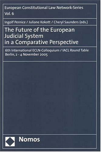 The future of the European judicial system in a comparative perspective