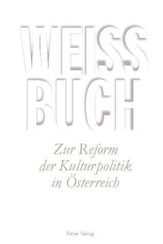 Weissbuch zur Reform der Kulturpolitik in Österreich