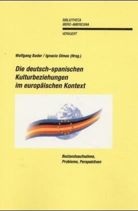 Die deutsch-spanischen Kulturbeziehungen im europäischen Kontext