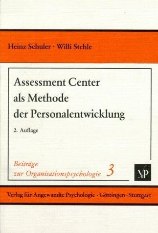 Assessment Center als Methode der Personalentwicklung