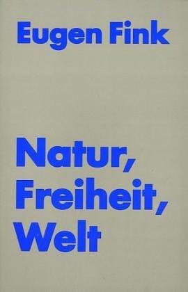 Natur, Freiheit, Welt