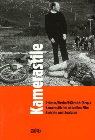 Kamerastile im aktuellen Film: Berichte und Analysen (German Edition)
